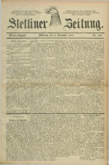 Stettiner Zeitung. 1887, Nr. 523 (9 November) - Morgen-Ausgabe