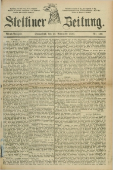 Stettiner Zeitung. 1887, Nr. 530 (12 November) - Abend-Ausgabe