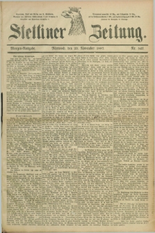 Stettiner Zeitung. 1887, Nr. 547 (23 November) - Morgen-Ausgabe