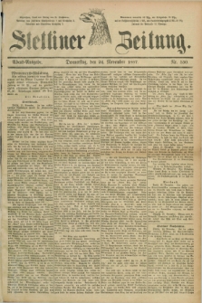 Stettiner Zeitung. 1887, Nr. 550 (24 November) - Abend-Ausgabe