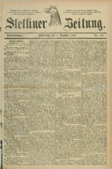 Stettiner Zeitung. 1887, Nr. 574 (8 Dezember) - Abend-Ausgabe