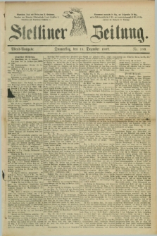 Stettiner Zeitung. 1887, Nr. 586 (15 Dezember) - Abend-Ausgabe