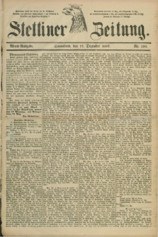 Stettiner Zeitung. 1887, Nr. 590 (17 Dezember) - Abend-Ausgabe