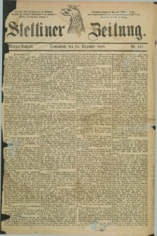 Stettiner Zeitung. 1887, Nr. 611 (31 Dezember) - Morgen-Ausgabe