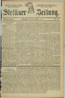 Stettiner Zeitung. 1888, Nr. 47 (28 Januar) - Morgen-Ausgabe