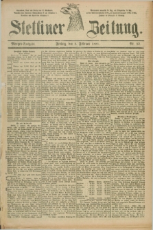 Stettiner Zeitung. 1888, Nr. 57 (3 Februar) - Morgen-Ausgabe
