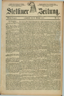 Stettiner Zeitung. 1888, Nr. 95 (25 Februar) - Morgen-Ausgabe