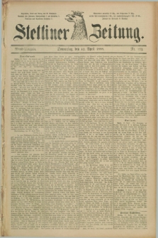 Stettiner Zeitung. 1888, Nr. 172 (12 April) - Abend-Ausgabe