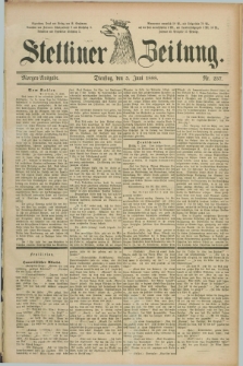Stettiner Zeitung. 1888, Nr. 257 (5 Juni) - Morgen-Ausgabe