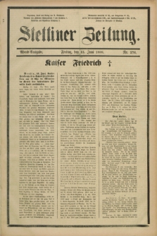 Stettiner Zeitung. 1888, Nr. 276 (15 Juni) - Abend-Ausgabe