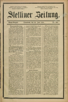Stettiner Zeitung. 1888, Nr. 290 (23 Juni) - Abend-Ausgabe