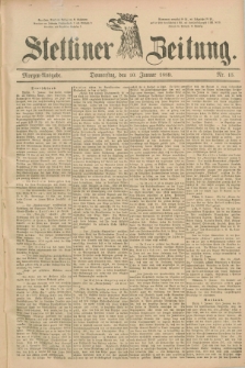 Stettiner Zeitung. 1889, Nr. 15 (10 Januar) - Morgen-Ausgabe