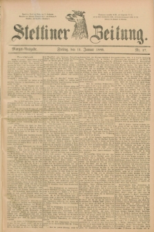 Stettiner Zeitung. 1889, Nr. 17 (11 Januar) - Morgen-Ausgabe