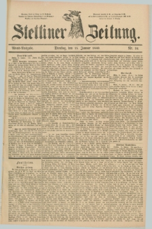 Stettiner Zeitung. 1889, Nr. 24 (15 Januar) - Abend-Ausgabe