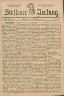 Stettiner Zeitung. 1889, Nr. 26 (16 Januar) - Abend-Ausgabe