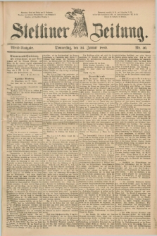 Stettiner Zeitung. 1889, Nr. 40 (24 Januar) - Abend-Ausgabe
