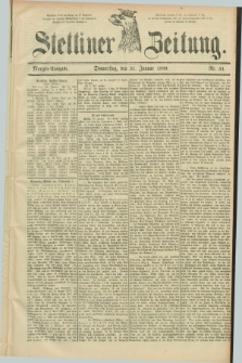 Stettiner Zeitung. 1889, Nr. 51 (31 Januar) - Morgen-Ausgabe