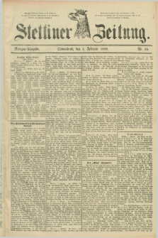 Stettiner Zeitung. 1889, Nr. 55 (2 Februar) - Morgen-Ausgabe