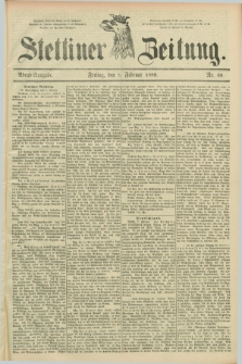 Stettiner Zeitung. 1889, Nr. 66 (8 Februar) - Abend-Ausgabe