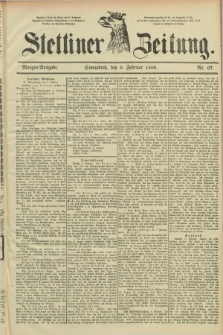 Stettiner Zeitung. 1889, Nr. 67 (9 Februar) - Morgen-Ausgabe