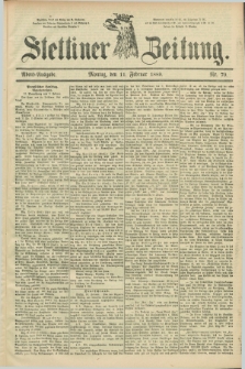 Stettiner Zeitung. 1889, Nr. 70 (11 Februar) - Abend-Ausgabe