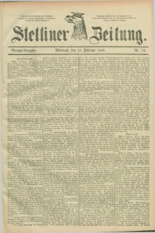 Stettiner Zeitung. 1889, Nr. 73 (13 Februar) - Morgen-Ausgabe