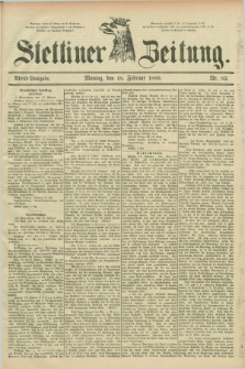 Stettiner Zeitung. 1889, Nr. 82 (18 Februar) - Abend-Ausgabe