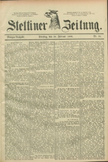 Stettiner Zeitung. 1889, Nr. 95 (26 Februar) - Morgen-Ausgabe