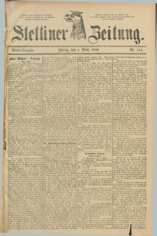 Stettiner Zeitung. 1889, Nr. 114 (8 März) - Abend-Ausgabe