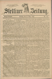 Stettiner Zeitung. 1889, Nr. 131 (19 März) - Morgen-Ausgabe
