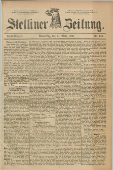 Stettiner Zeitung. 1889, Nr. 136 (21 März) - Abend-Ausgabe