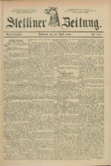 Stettiner Zeitung. 1889, Nr. 170 (10 April) - Abend-Ausgabe