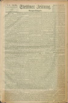 Stettiner Zeitung. 1889, Nr. 181 (18 April) - Morgen-Ausgabe