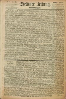 Stettiner Zeitung. 1889, Nr. 181 (18 April) - Abend-Ausgabe