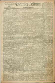 Stettiner Zeitung. 1889, Nr. 182 (19 April) - Morgen-Ausgabe