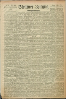 Stettiner Zeitung. 1889, Nr. 184 (21 April) - Morgen-Ausgabe