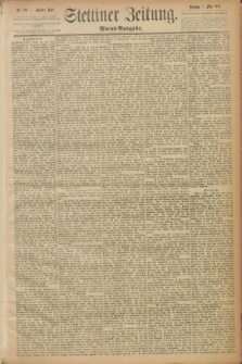 Stettiner Zeitung. 1889, Nr. 199 (7 Mai) - Abend-Ausgabe