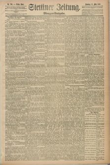 Stettiner Zeitung. 1889, Nr. 204 (12 Mai) - Morgen-Ausgabe