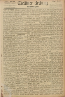 Stettiner Zeitung. 1889, Nr. 213 (21 Mai) - Abend-Ausgabe