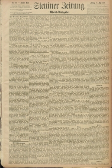 Stettiner Zeitung. 1889, Nr. 216 (24 Mai) - Abend-Ausgabe