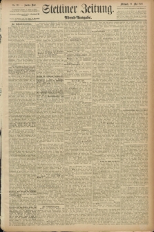 Stettiner Zeitung. 1889, Nr. 221 (29 Mai) - Abend-Ausgabe
