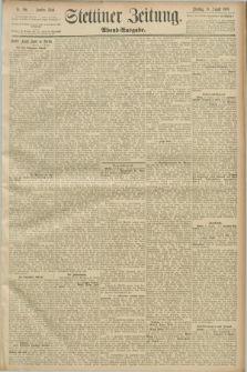 Stettiner Zeitung. 1889, Nr. 296 (13 August) - Abend-Ausgabe