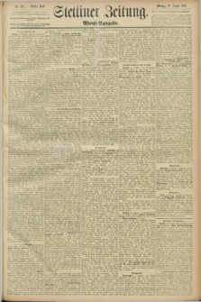 Stettiner Zeitung. 1889, Nr. 302 (19 August) - Abend-Ausgabe