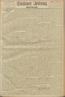Stettiner Zeitung. 1889, Nr. 303 (20 August) - Abend-Ausgabe