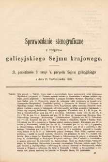 [Kadencja V, sesja VI, pos. 21] Sprawozdanie Stenograficzne z Rozpraw Galicyjskiego Sejmu Krajowego. 21. Posiedzenie 6. Sesyi V. Peryodu Sejmu Galicyjskiego