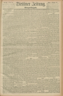 Stettiner Zeitung. 1889, Nr. 383 (8 November) - Morgen-Ausgabe