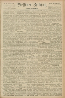 Stettiner Zeitung. 1889, Nr. 385 (10 November) - Morgen-Ausgabe