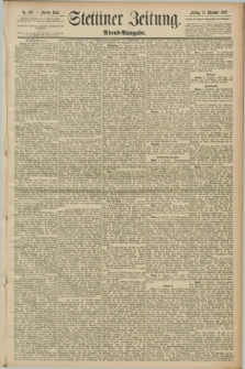 Stettiner Zeitung. 1889, Nr. 418 (13 Dezember) - Abend-Ausgabe