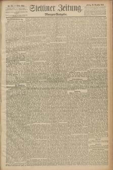 Stettiner Zeitung. 1889, Nr. 425 (20 Dezember) - Morgen-Ausgabe