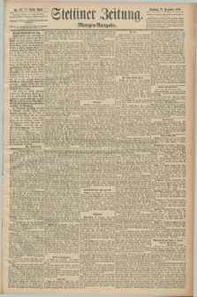 Stettiner Zeitung. 1889, Nr. 427 (22 Dezember) - Morgen-Ausgabe
